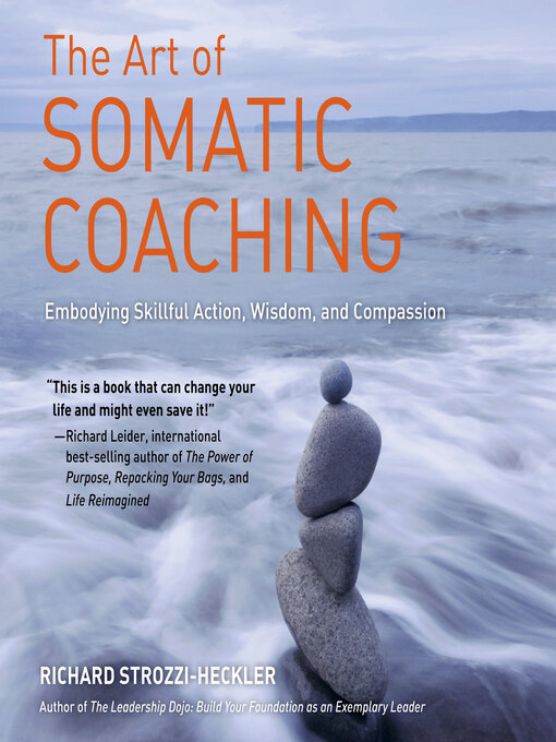 Title details for The Art of Somatic Coaching by Richard Strozzi-Heckler - Available